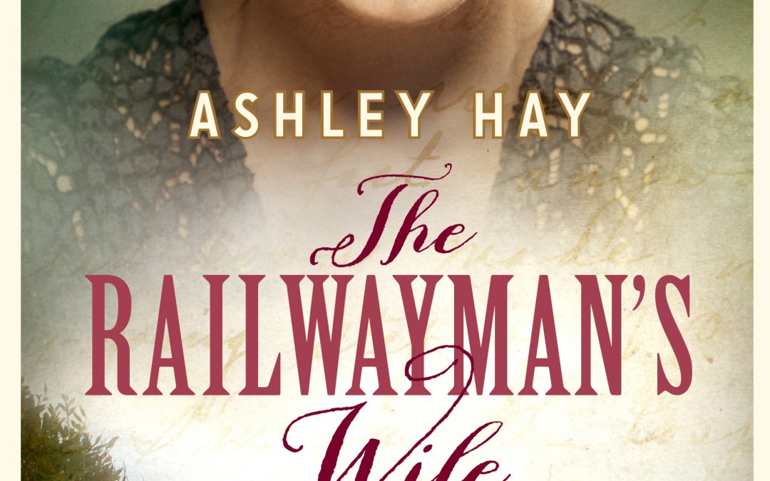The Railwayman's Wife - Ashley Hay