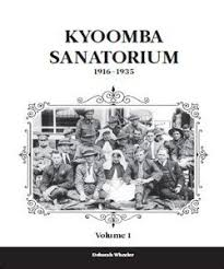 Kyoomba Sanatorium Volumes 1 and 2 - Deborah Wheeler