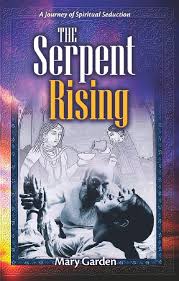 The Serpent Rising - Mary Garden