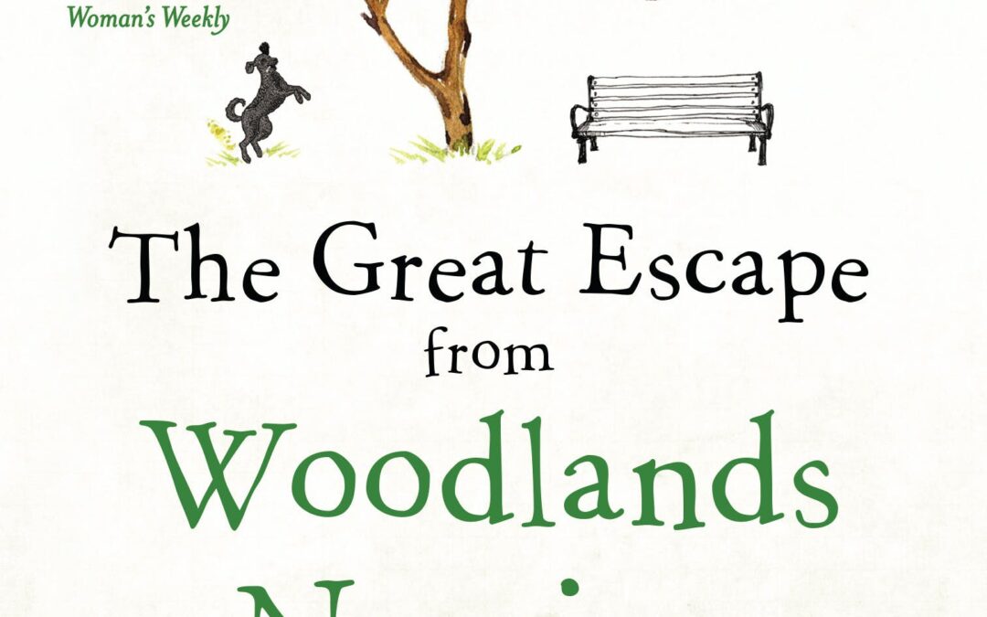 The Great Escape from Woodlands Nursing Home - Joanna Nell