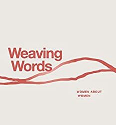 Weaving Words: Women About Women (various)