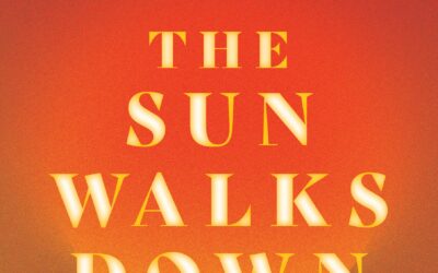 The Sun Walks Down – Fiona McFarlane