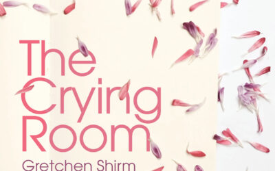 The Crying Room – Gretchen Shirm