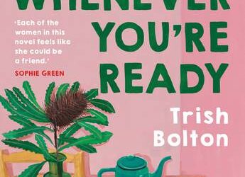 Whenever You’re Ready – Trish Bolton