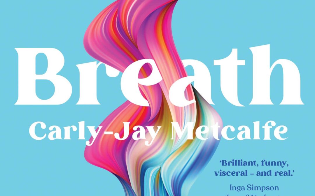 Breath - Carly-Jay Metcalfe
