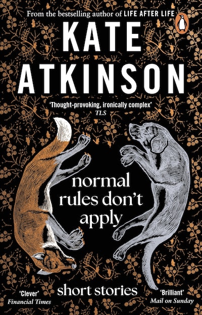 Normal Rules Don't Apply - Kate Atkinson