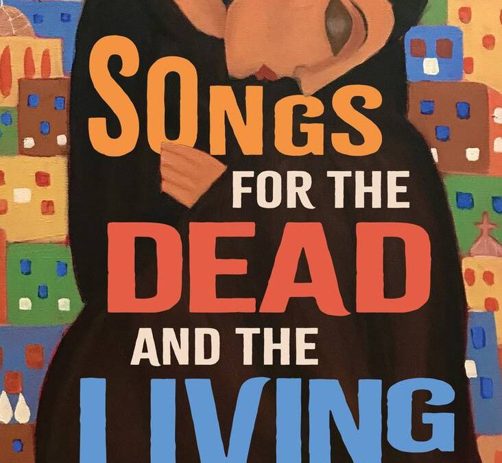 Songs for the Dead and the Living - Sarah M Saleh